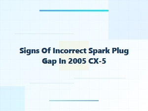 Diagnosing Spark Plug Problems: Incorrect Gap Signs